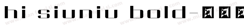 hi siuniu bold字体转换